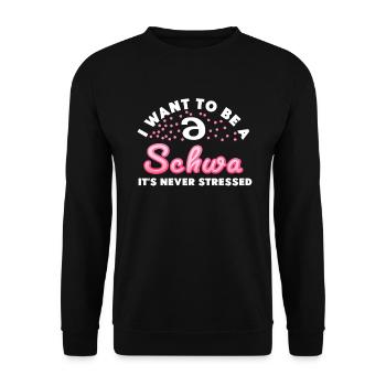 Ich will ein Schwa sein, der nie gestresst ist - Unisex Pullover - Schwarz - Vorne - Alina (178cm) & Michal (187cm)