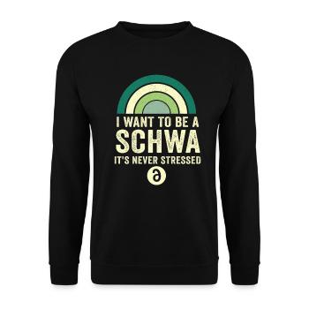 Ich will ein Schwa sein, der nie gestresst ist - Unisex Pullover - Schwarz - Vorne - Alina (178cm) & Michal (187cm)
