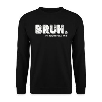 Bruh, früher bekannt als Mama - Unisex Pullover - Schwarz - Vorne - Alina (178cm) & Michal (187cm)