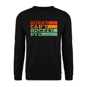 Sorry Can't Hockey Bye Hockey Lover - Unisex Sweatshirt - black - Front - Alina (178cm) & Michal (187cm)