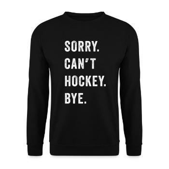 Sorry Can't Hockey Bye Hockey Lover - Unisex Sweatshirt - black - Front - Alina (178cm) & Michal (187cm)