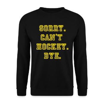Sorry Can't Hockey Bye Hockey Lover - Unisex Sweatshirt - black - Front - Alina (178cm) & Michal (187cm)