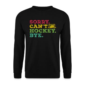 Désolé de ne pas pouvoir jouer au hockey pour les amateurs de hockey - Sweat-shirt Unisexe - noir - Devant - Alina (178cm) & Michal (187cm)
