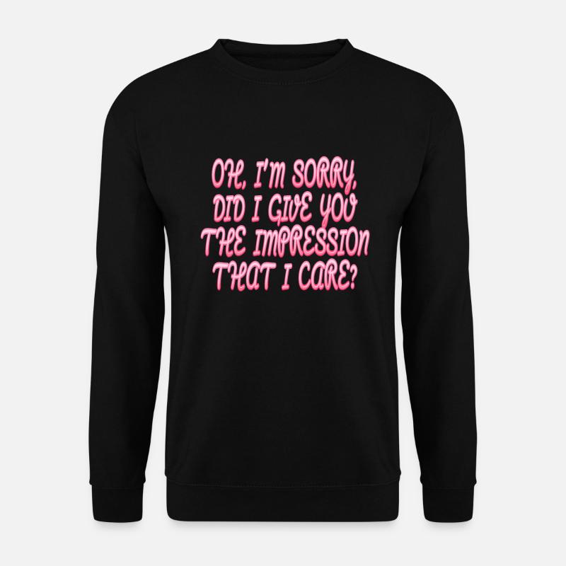 Indifférence, Sarcasme, Attitude différente - Sweat-shirt Unisexe - noir