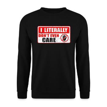 I Literally Cant Even Care - Unisex Sweatshirt - black - Front - Alina (178cm) & Michal (187cm)