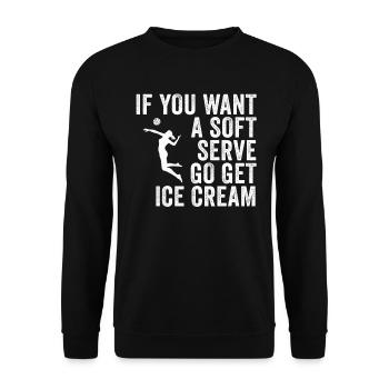 Si vous voulez une portion molle, procurez-vous de la crème glacée - Sweat-shirt Unisexe - noir - Devant - Alina (178cm) & Michal (187cm)