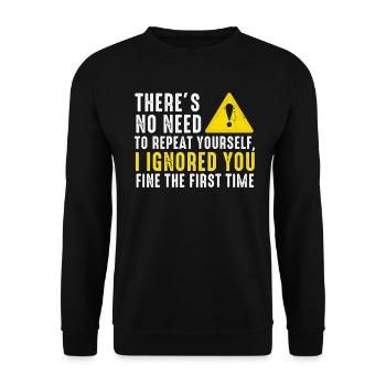 There's No Need To Repeat Yourself - Unisex Sweatshirt - black - Front - Alina (178cm) & Michal (187cm)