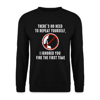 There's No Need To Repeat Yourself - Unisex Sweatshirt - black - Front - Alina (178cm) & Michal (187cm)