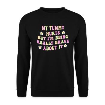 My Tummy Hurts But I'm Being Really - Unisex Sweatshirt - black - Front - Alina (178cm) & Michal (187cm)