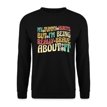 My Tummy Hurts But I'm Being Really - Unisex Sweatshirt - black - Front - Alina (178cm) & Michal (187cm)