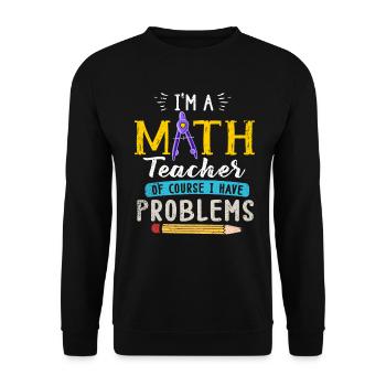 Ich bin ein Mathelehrer Natürlich habe ich - Unisex Pullover - Schwarz - Vorne - Alina (178cm) & Michal (187cm)