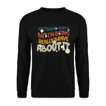 My Tummy Hurts But I'm Being Really - Unisex Sweatshirt - black - Front - Alina (178cm) & Michal (187cm)