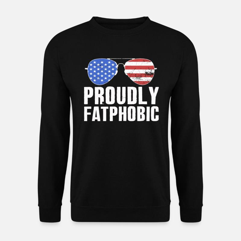 Proudly Fatphobic - Unisex Sweatshirt - black