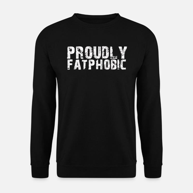 Proudly Fatphobic - Unisex Sweatshirt - black