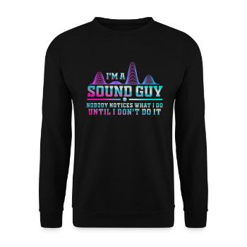 Sound Guy Not A Magician - Unisex Sweatshirt - black - Front - Alina (178cm) & Michal (187cm)
