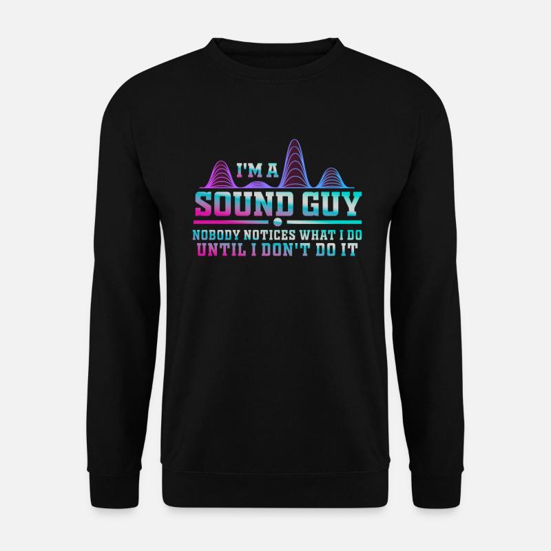 Sound Guy Not A Magician - Unisex Sweatshirt - black
