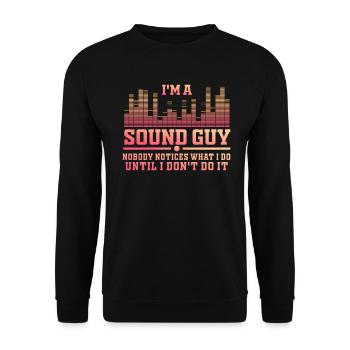 Sound Guy Not A Magician - Unisex Sweatshirt - black - Front - Alina (178cm) & Michal (187cm)