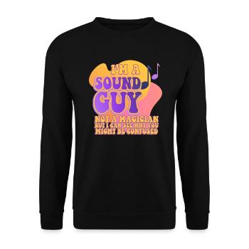 Sound Guy Not A Magician - Unisex Sweatshirt - black - Front - Alina (178cm) & Michal (187cm)