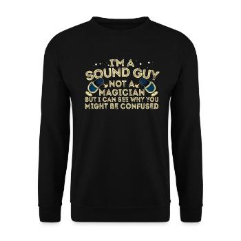 Le gars du son n'est pas un magicien - Sweat-shirt Unisexe - noir - Devant - Alina (178cm) & Michal (187cm)