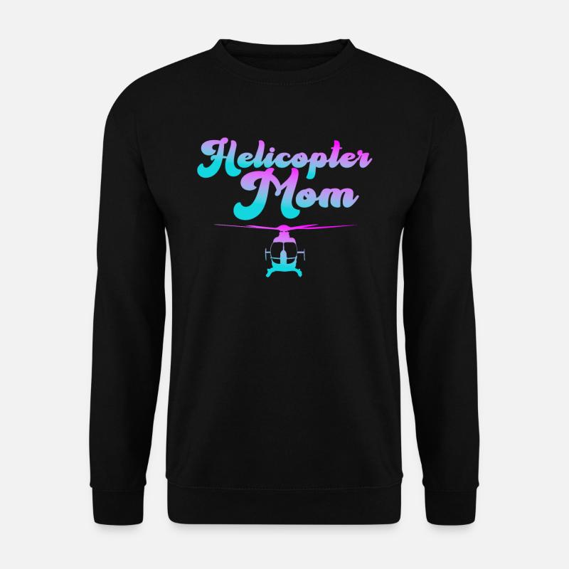 Helikopter Eltern Lustige Helikoptermutter - Unisex Pullover - Schwarz
