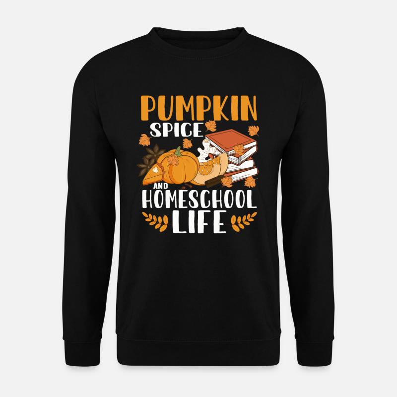 Pumpkin Spice Und Homeschool-Leben - Unisex Pullover - Schwarz