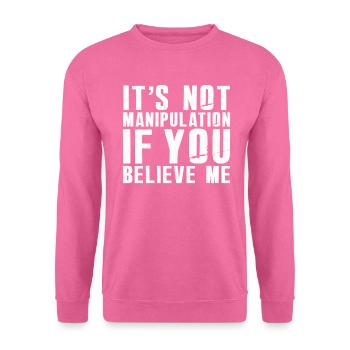 Not Manipulation If You Believe - Unisex Sweatshirt - pink - Front