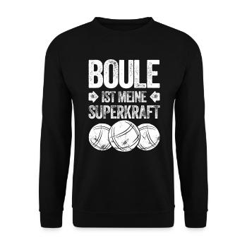 Boule ist meine Superkraft! Bouler Boulespieler - Unisex Pullover - Schwarz - Vorne - Alina (178cm) & Michal (187cm)