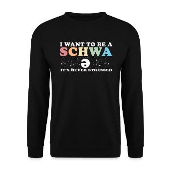 Ich will ein Schwa sein, der nie gestresst ist - Unisex Pullover - Schwarz - Vorne - Alina (178cm) & Michal (187cm)