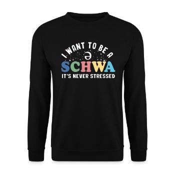 Ich will ein Schwa sein, es ist nie gestresst - Unisex Pullover - Schwarz - Vorne - Alina (178cm) & Michal (187cm)