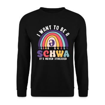 I Want To Be A Schwa Its Never Stressed - Unisex Sweatshirt - black - Front - Alina (178cm) & Michal (187cm)