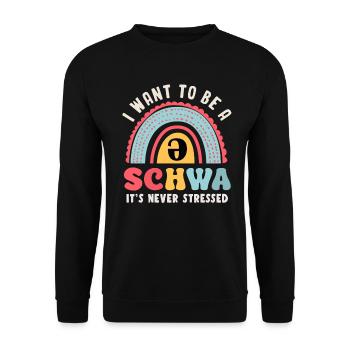 I Want To Be A Schwa Its Never Stressed - Unisex Sweatshirt - black - Front - Alina (178cm) & Michal (187cm)