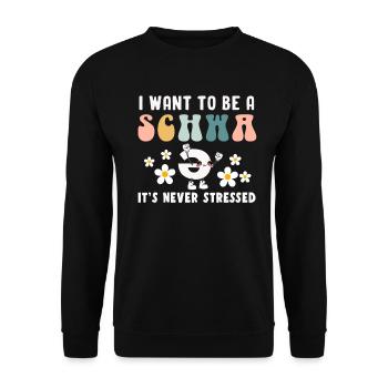 Ich will ein Schwa sein, es ist nie gestresst - Unisex Pullover - Schwarz - Vorne - Alina (178cm) & Michal (187cm)
