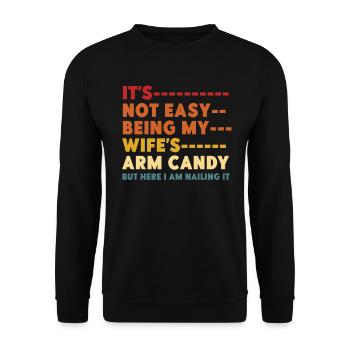 Ce n’est pas facile d’être le bonbon pour les bras de ma femme - Sweat-shirt Unisexe - noir - Devant - Alina (178cm) & Michal (187cm)