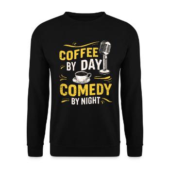 Kaffee bei Tag Comedy bei Nacht Komiker - Unisex Pullover - Schwarz - Vorne - Alina (178cm) & Michal (187cm)