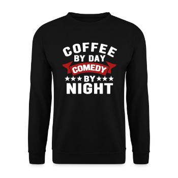 Kaffee bei Tag Comedy bei Nacht Komiker - Unisex Pullover - Schwarz - Vorne - Alina (178cm) & Michal (187cm)