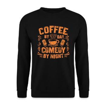 Kaffee bei Tag Comedy bei Nacht Komiker - Unisex Pullover - Schwarz - Vorne - Alina (178cm) & Michal (187cm)