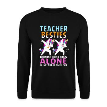 Teacher Besties Because Going Crazy - Unisex Sweatshirt - black - Front - Alina (178cm) & Michal (187cm)