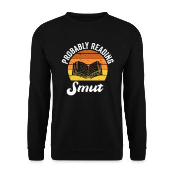 Wahrscheinlich lesen Schmutz Liebesromane Schmutz - Unisex Pullover - Schwarz - Vorne - Alina (178cm) & Michal (187cm)