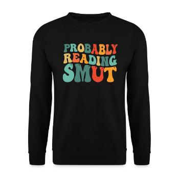Wahrscheinlich lesen Schmutz Liebesromane Schmutz - Unisex Pullover - Schwarz - Vorne - Alina (178cm) & Michal (187cm)