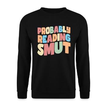Wahrscheinlich lesen Schmutz Liebesromane Schmutz - Unisex Pullover - Schwarz - Vorne - Alina (178cm) & Michal (187cm)