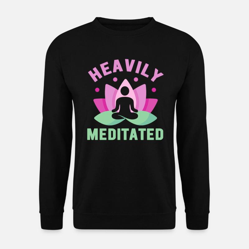 Heavily Meditated - Unisex Sweatshirt - black