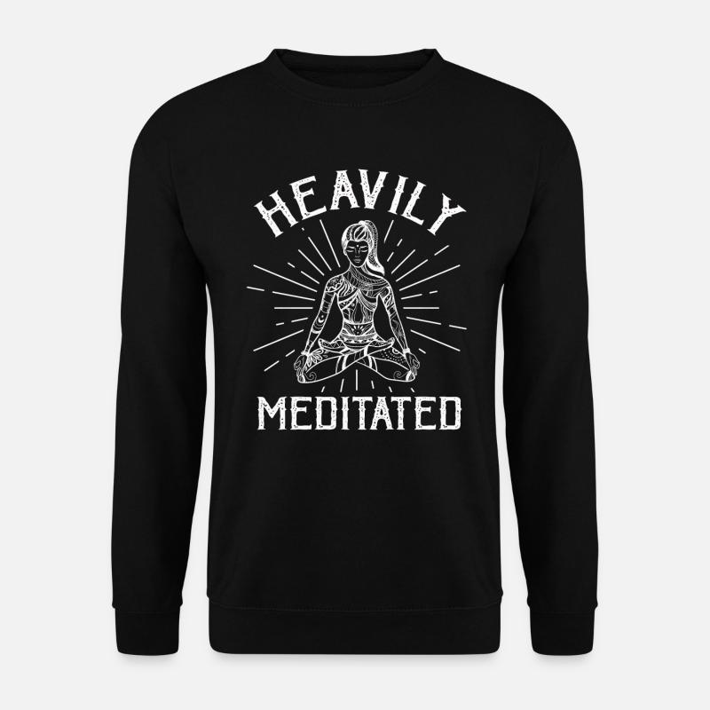 Heavily Meditated - Unisex Sweatshirt - black