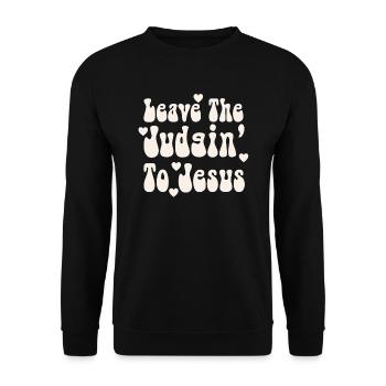 Überlassen Sie das Urteil Jesus - Unisex Pullover - Schwarz - Vorne - Alina (178cm) & Michal (187cm)