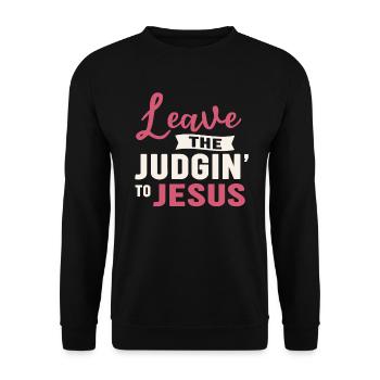 Überlassen Sie das Urteil Jesus - Unisex Pullover - Schwarz - Vorne - Alina (178cm) & Michal (187cm)