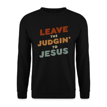 Überlassen Sie das Urteil Jesus - Unisex Pullover - Schwarz - Vorne - Alina (178cm) & Michal (187cm)