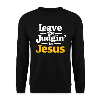 Überlassen Sie das Urteil Jesus - Unisex Pullover - Schwarz - Vorne - Alina (178cm) & Michal (187cm)