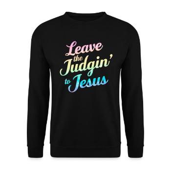Überlassen Sie das Urteil Jesus - Unisex Pullover - Schwarz - Vorne - Alina (178cm) & Michal (187cm)