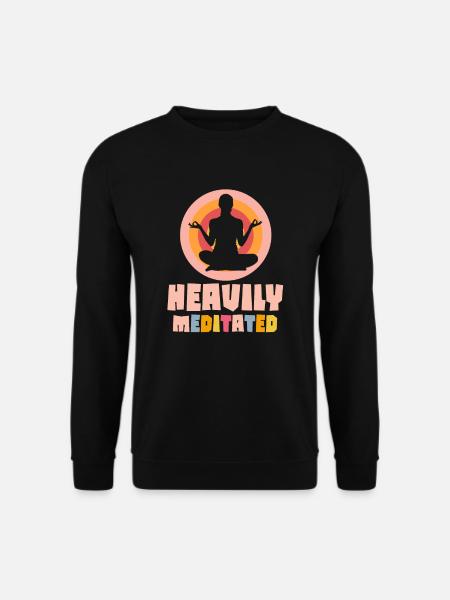 Heavily Meditated - Unisex Sweatshirt - black