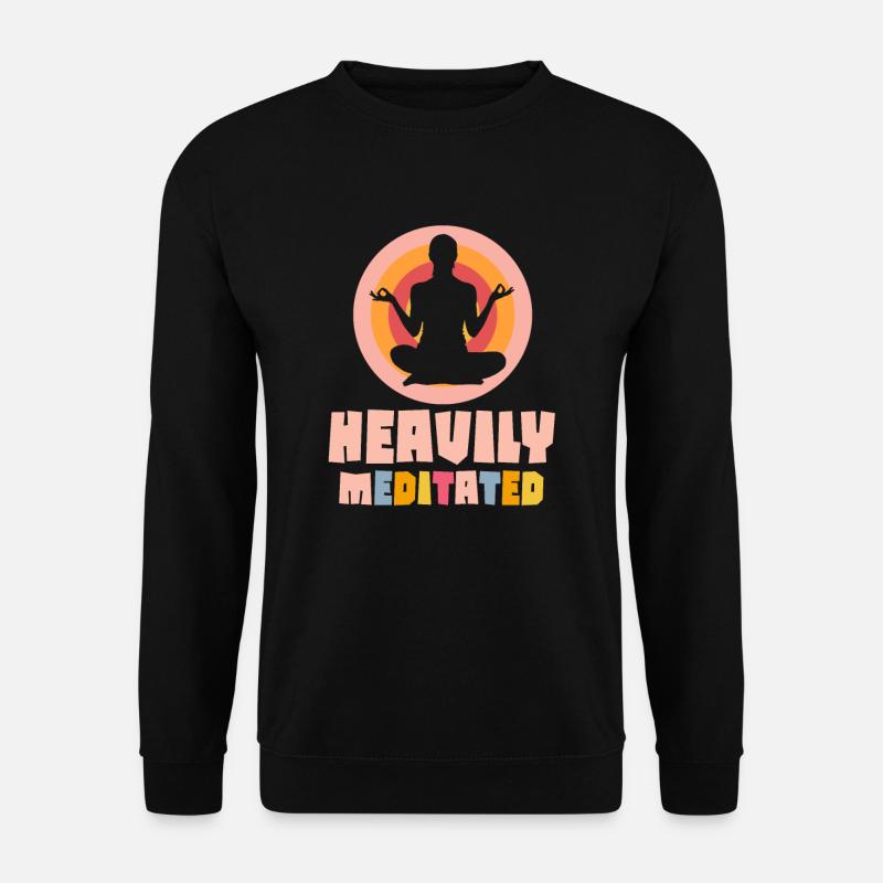 Stark meditiert - Unisex Pullover - Schwarz