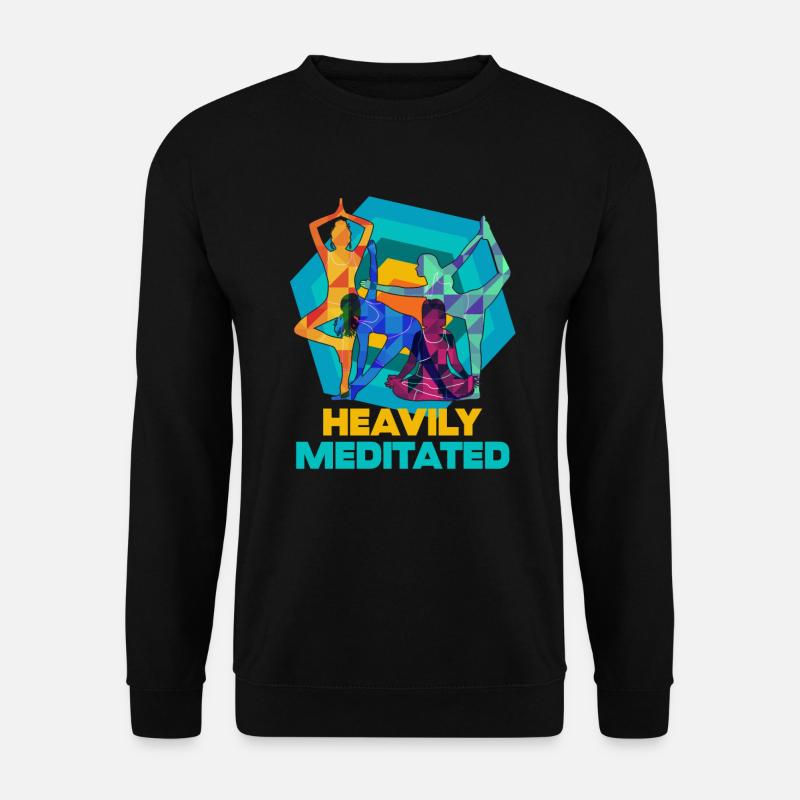 Stark meditiert - Unisex Pullover - Schwarz
